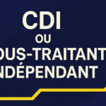 CDI ou Sous-traitant indépendant ?